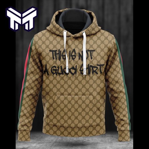 Gucci This Is Not A Gucci Shirt Unisex Hoodie Luxury Brand Outfit Best Gift For Man Woman