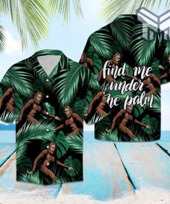Bigfoot Find Me Under The Palm Tree Hawaiian Graphic Print Short Sleeve Hawaiian Shirt