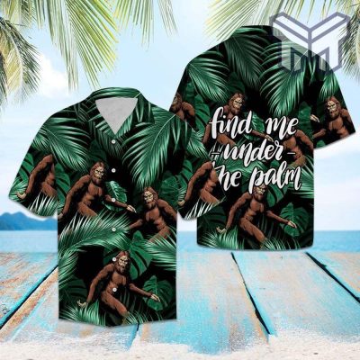 Bigfoot Find Me Under The Palm Tree Hawaiian Graphic Print Short Sleeve Hawaiian Shirt