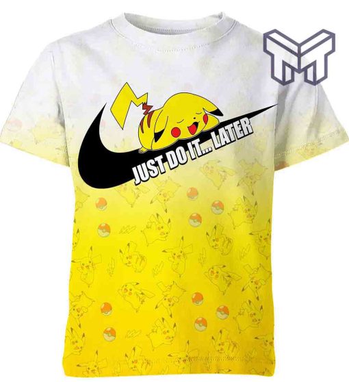 gift-for-anime-lover-pokemon-pikachu-fan-just-do-it-later-3d-t-shirt-all-over-3d-printed-shirts