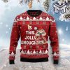 Is This Jolly Enough Sloth Christmas All Over Print Ugly Christmas Sweater