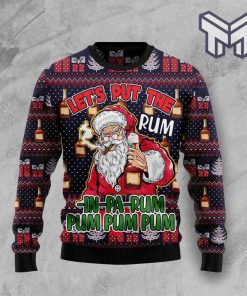 Lets Put The Rum In Pa Rum Pum Pum Pum Ugly Christmas Sweater