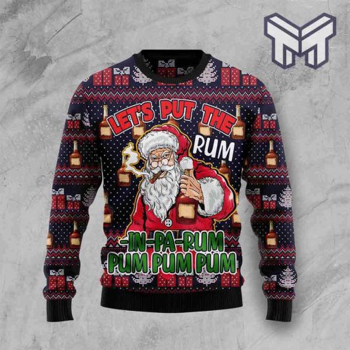 Lets Put The Rum In Pa Rum Pum Pum Pum Ugly Christmas Sweater